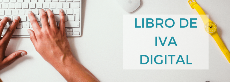 Libro de IVA Digital: Qué es y en qué cambia