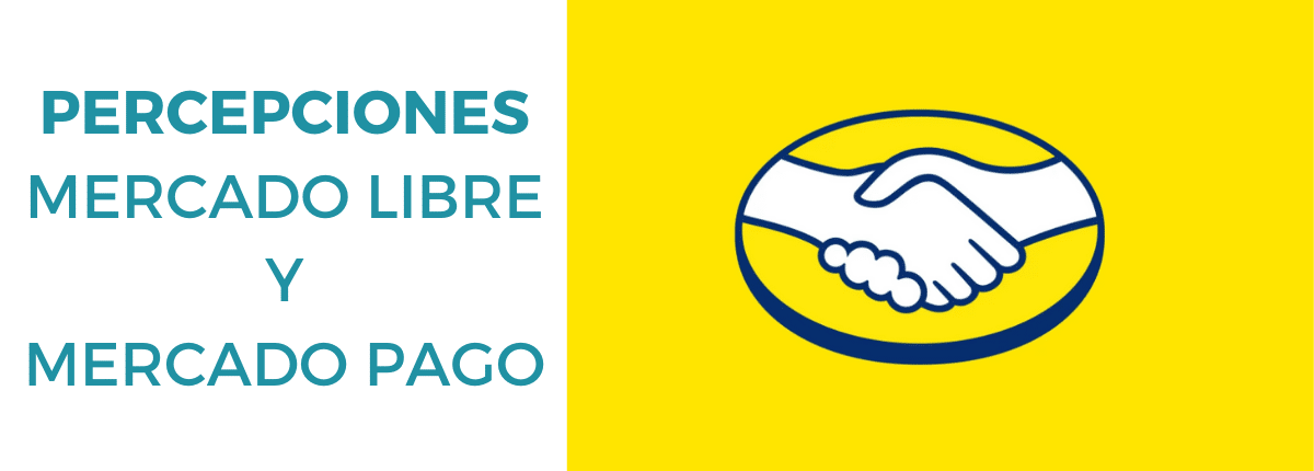 Percepciones Mercado Libre y Mercado Pago