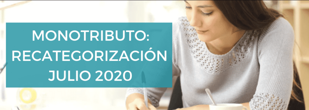 recategorización monotributo julio 2020