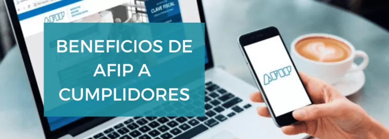 Conocé los nuevos beneficios de AFIP para los contribuyentes cumplidores