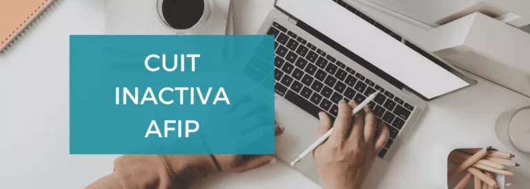 ¿Cómo levantar CUIT inactiva de AFIP? Te lo explicamos
