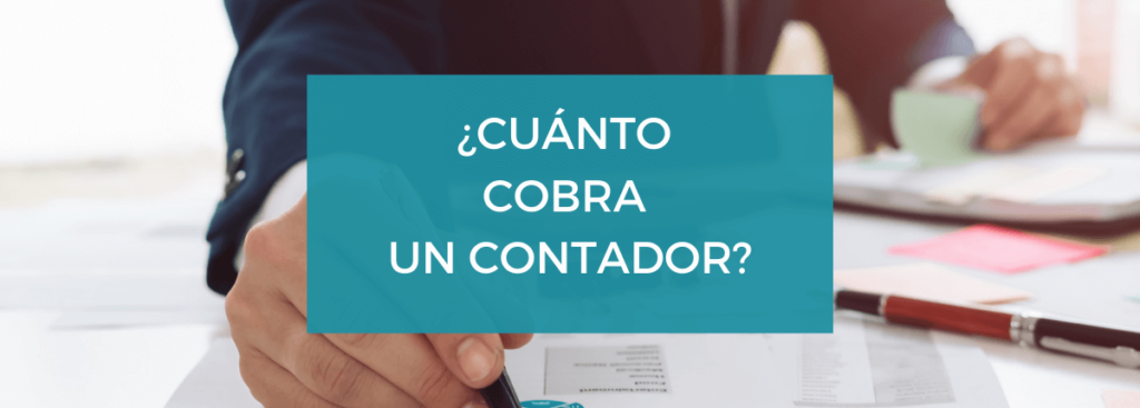 ¿Cuánto cobra un contador?