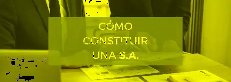 Constituir una Sociedad Anónima