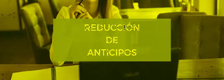 Reducción de anticipos de Ganancias