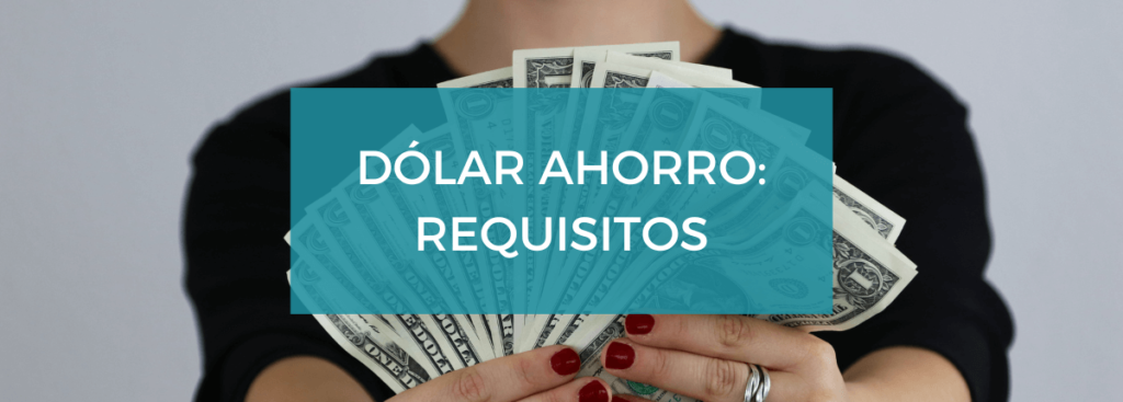 Nuevo requisito para comprar dólar ahorro