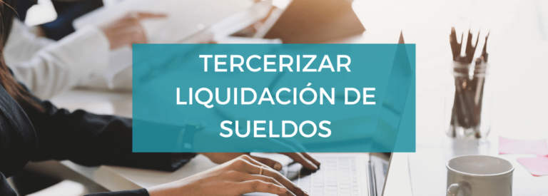 Tercerizar liquidación de sueldos
